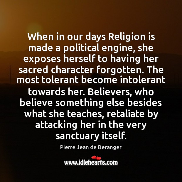 When in our days Religion is made a political engine, she exposes Image