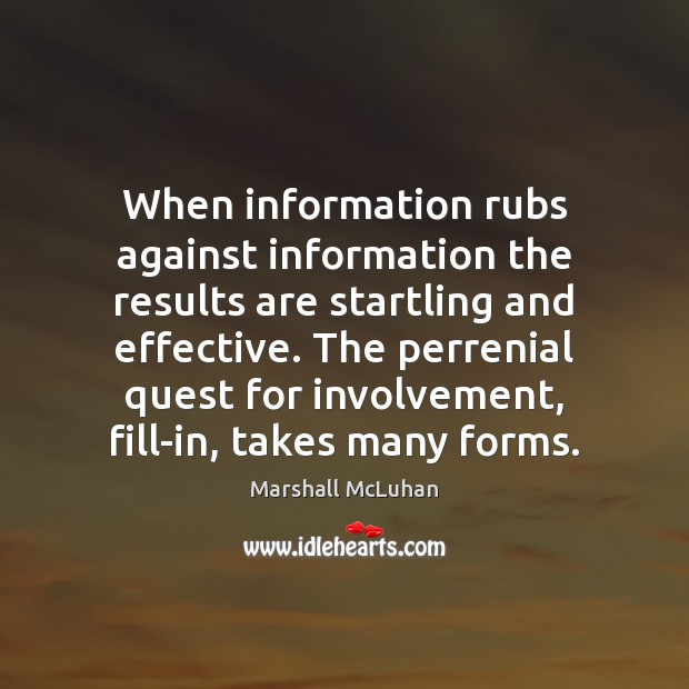 When information rubs against information the results are startling and effective. The Image
