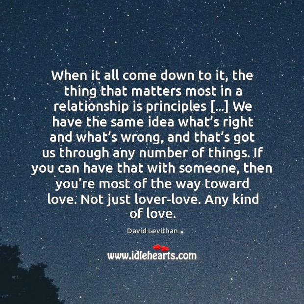 When it all come down to it, the thing that matters most Relationship Quotes Image