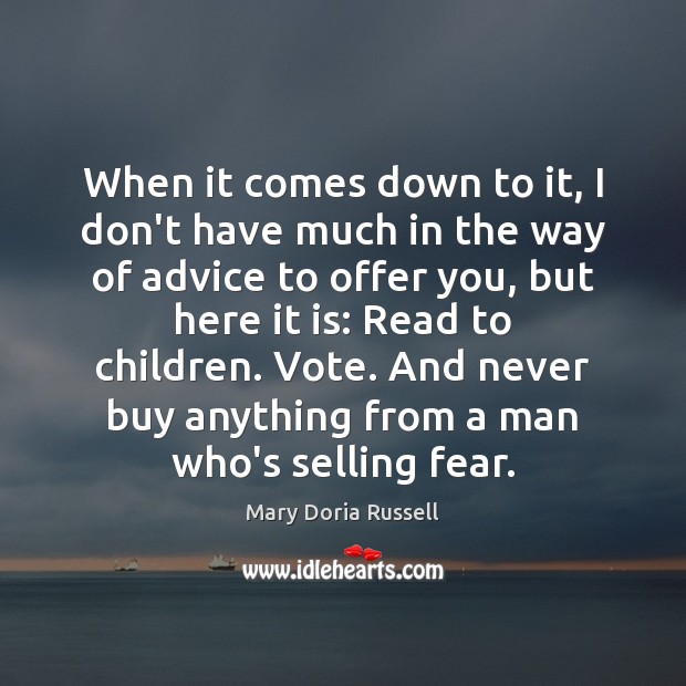 When it comes down to it, I don’t have much in the Mary Doria Russell Picture Quote