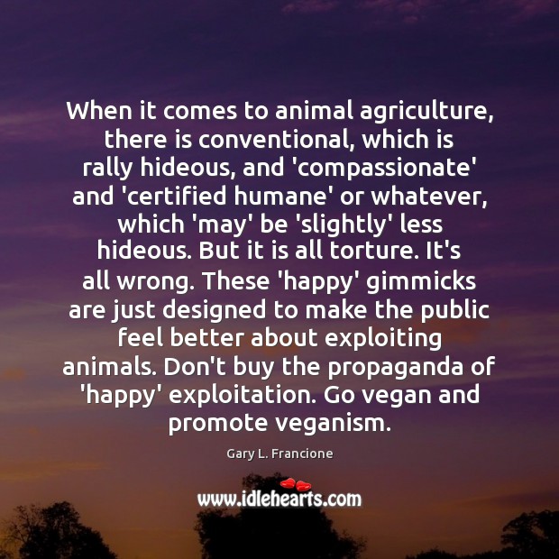 When it comes to animal agriculture, there is conventional, which is rally Image