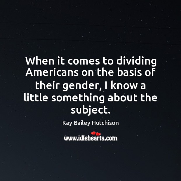 When it comes to dividing Americans on the basis of their gender, Image