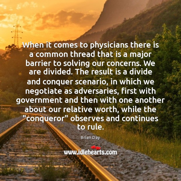 When it comes to physicians there is a common thread that is Brian Day Picture Quote