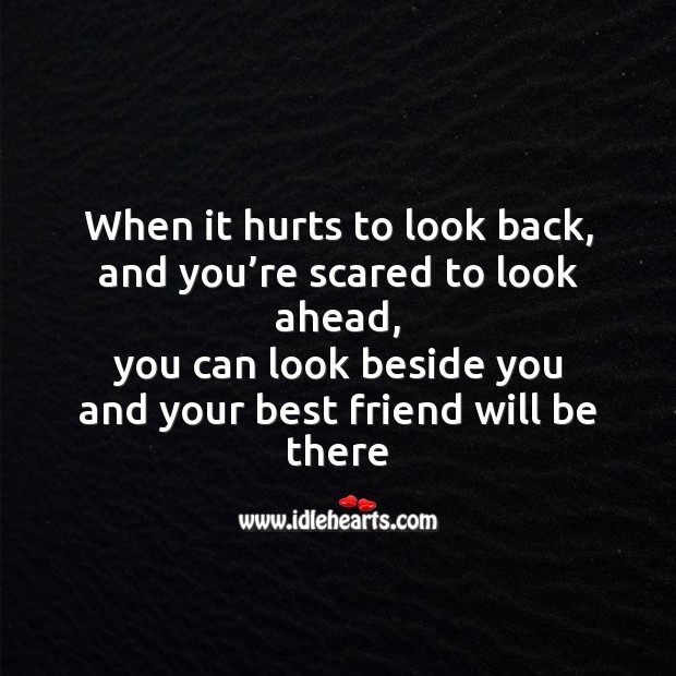 When it hurts to look back Friendship Messages Image
