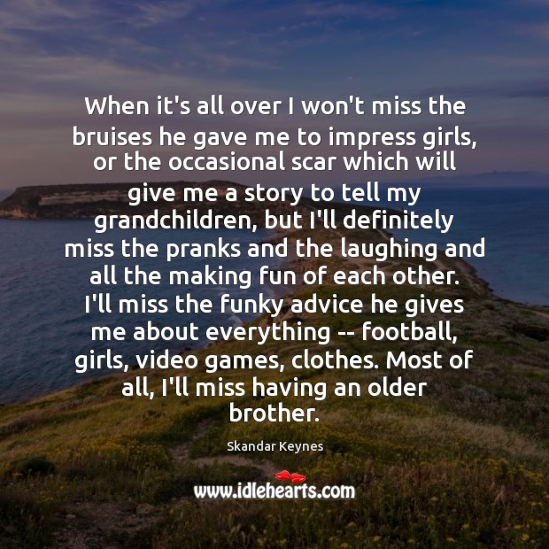 When it’s all over I won’t miss the bruises he gave me Football Quotes Image