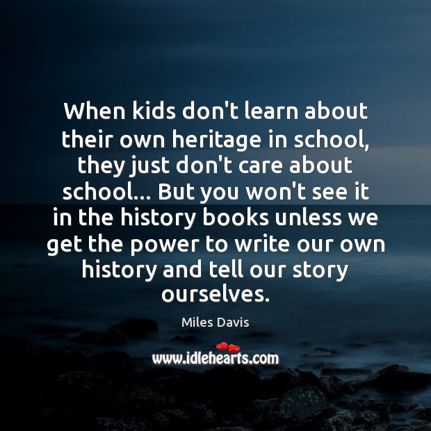 When kids don’t learn about their own heritage in school, they just Image