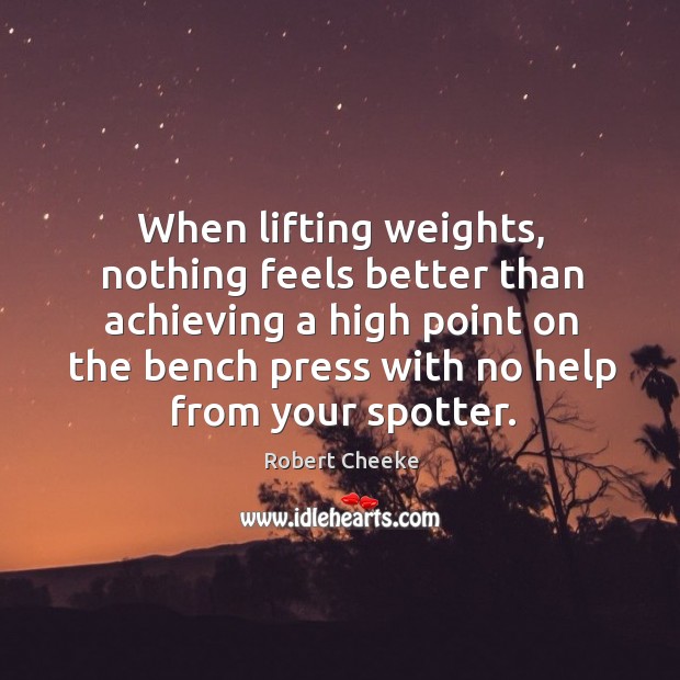 When lifting weights, nothing feels better than achieving a high point on Image