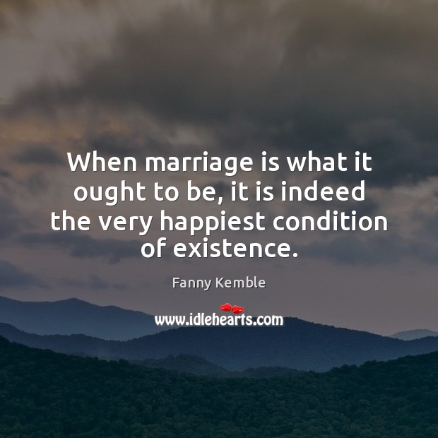 When marriage is what it ought to be, it is indeed the Image