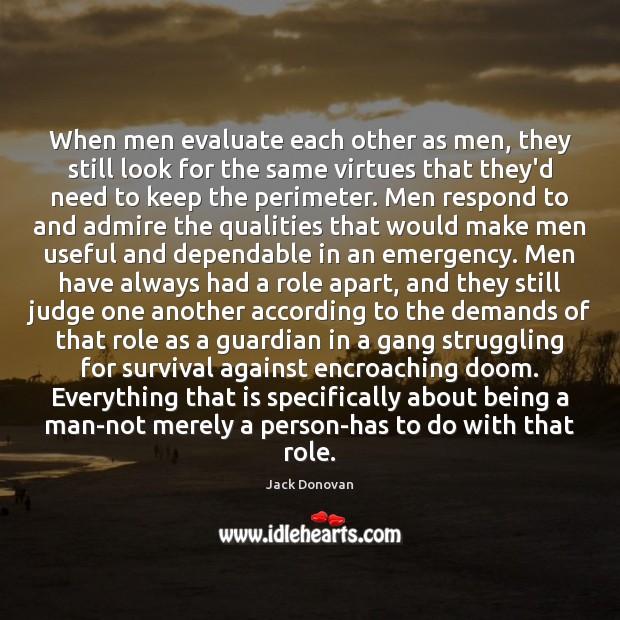 When men evaluate each other as men, they still look for the Image