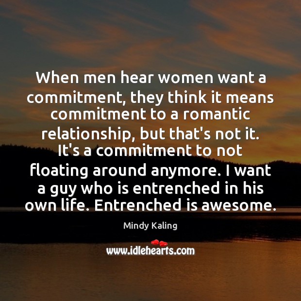 When men hear women want a commitment, they think it means commitment Image