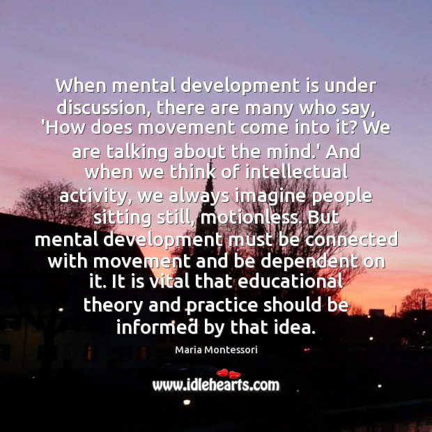 When mental development is under discussion, there are many who say, ‘How Image