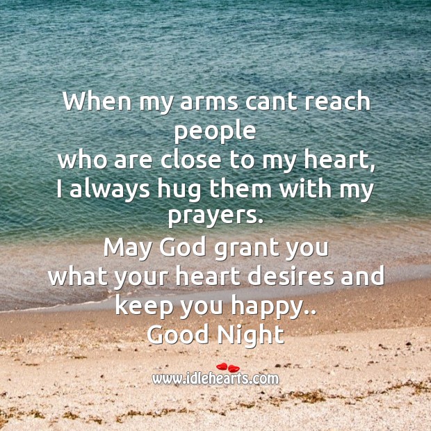 When my arms cant reach people  who are close to my heart Good Night Quotes Image