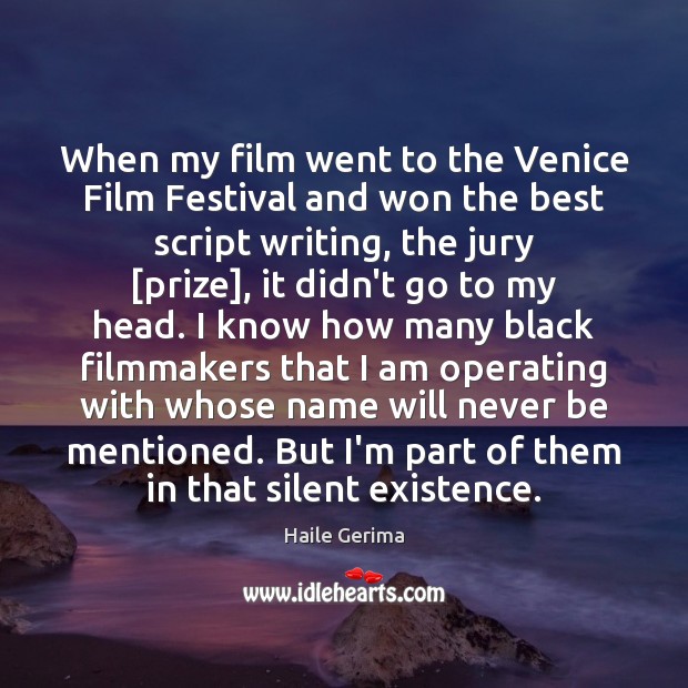 When my film went to the Venice Film Festival and won the Image