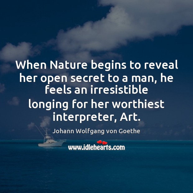 When Nature begins to reveal her open secret to a man, he Image