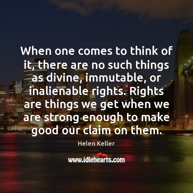 When one comes to think of it, there are no such things Helen Keller Picture Quote