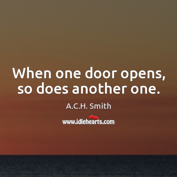 When one door opens, so does another one. Image