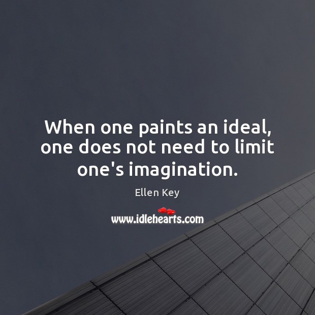 When one paints an ideal, one does not need to limit one’s imagination. Image