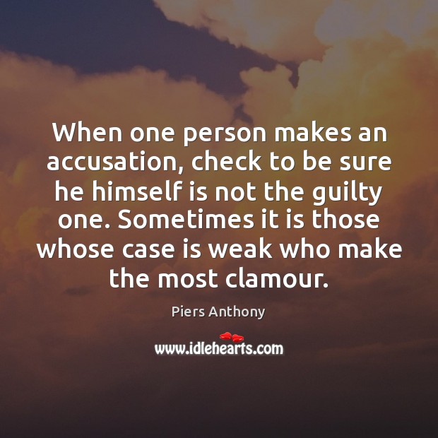 When one person makes an accusation, check to be sure he himself Image