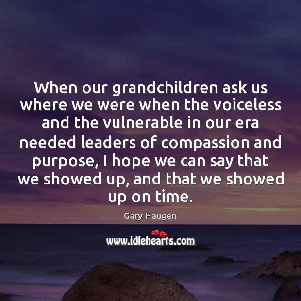 When our grandchildren ask us where we were when the voiceless and Image