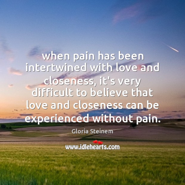 When pain has been intertwined with love and closeness, it’s very difficult Image