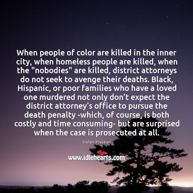 When people of color are killed in the inner city, when homeless Image