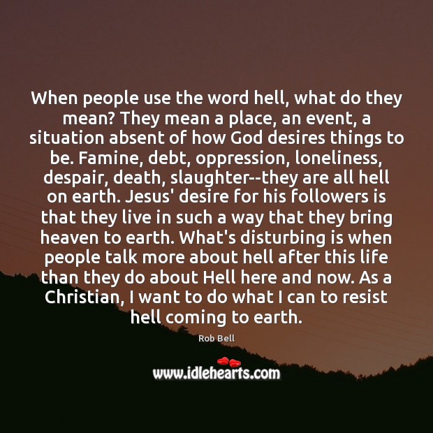 When people use the word hell, what do they mean? They mean Image