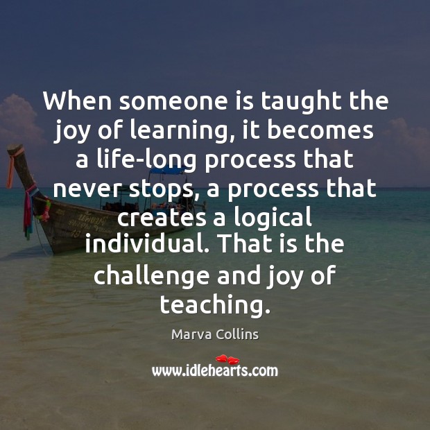 When someone is taught the joy of learning, it becomes a life-long Image