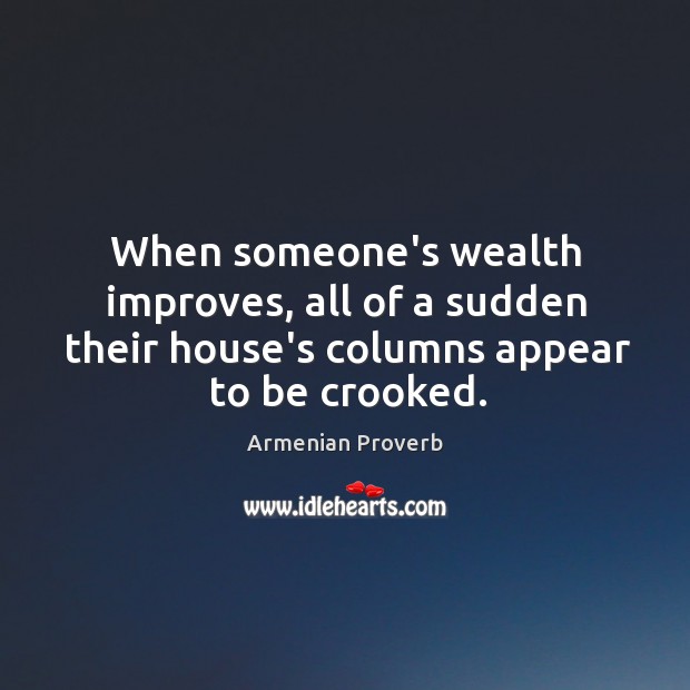 When someone’s wealth improves, all of a sudden their Image