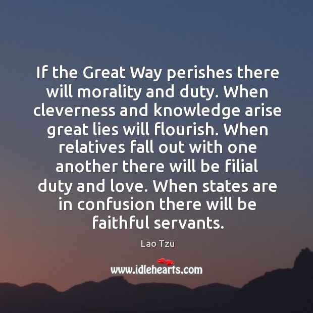 When states are in confusion there will be faithful servants. Faithful Quotes Image