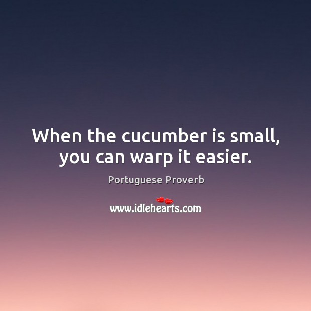 When the cucumber is small, you can warp it easier. Image