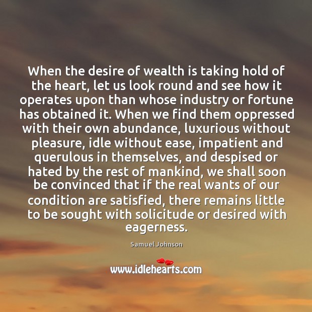 When the desire of wealth is taking hold of the heart, let Wealth Quotes Image