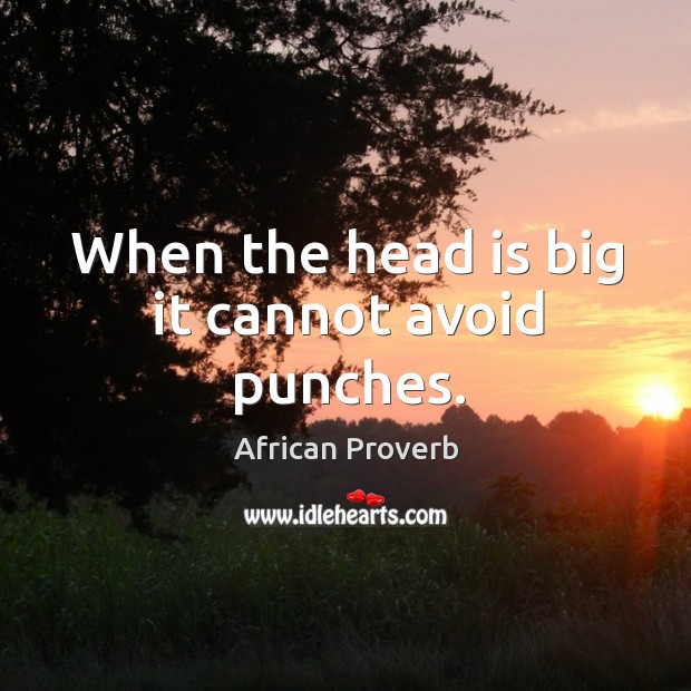 When the head is big it cannot avoid punches. Image