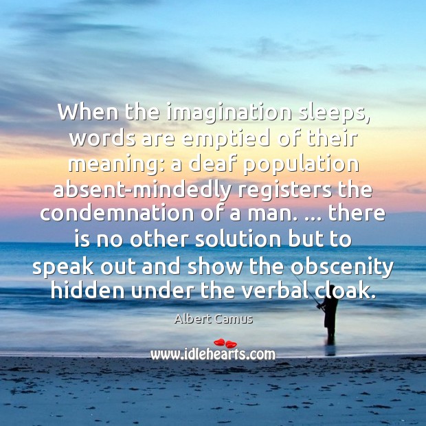 When the imagination sleeps, words are emptied of their meaning: a deaf Hidden Quotes Image