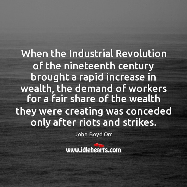 When the Industrial Revolution of the nineteenth century brought a rapid increase Image
