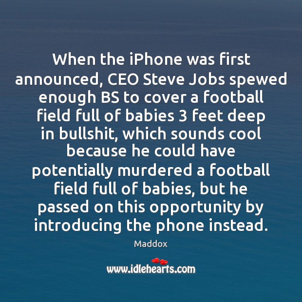 When the iPhone was first announced, CEO Steve Jobs spewed enough BS Cool Quotes Image