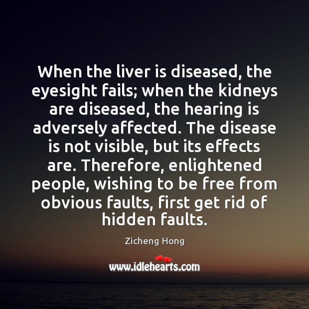 When the liver is diseased, the eyesight fails; when the kidneys are Image