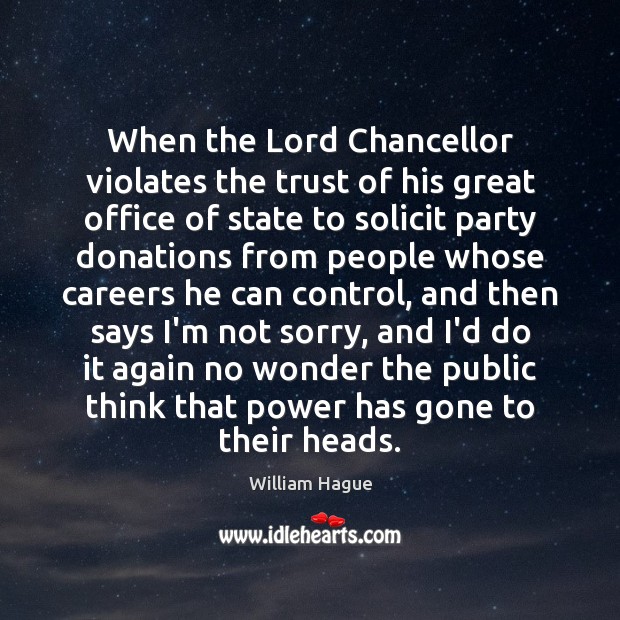 When the Lord Chancellor violates the trust of his great office of Image