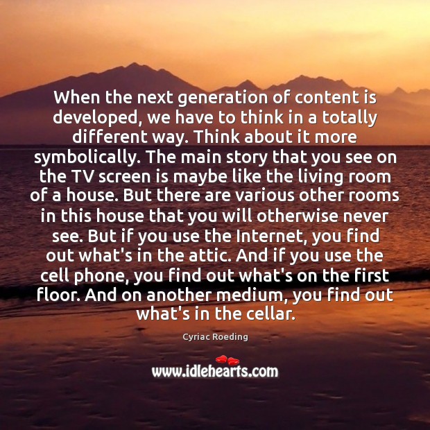 When the next generation of content is developed, we have to think Image