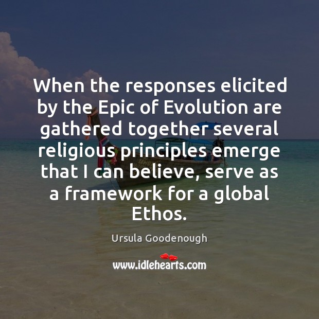 When the responses elicited by the Epic of Evolution are gathered together Serve Quotes Image