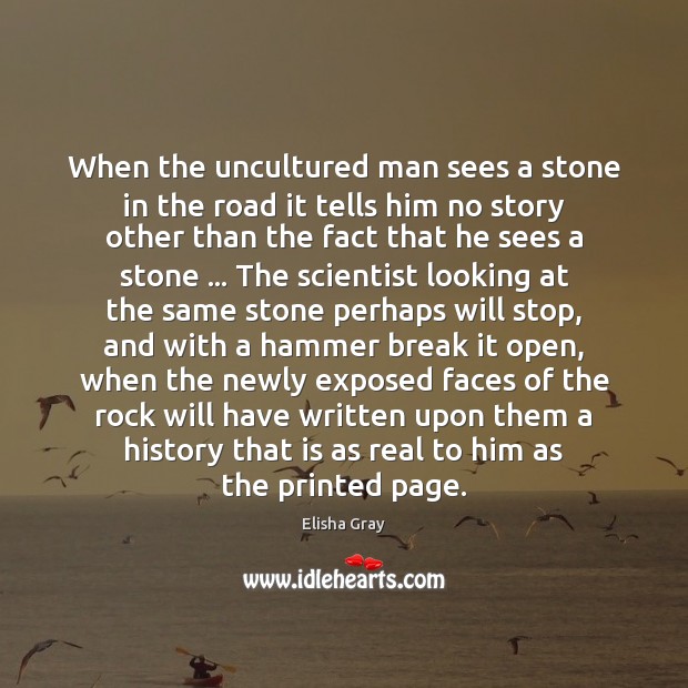 When the uncultured man sees a stone in the road it tells Image