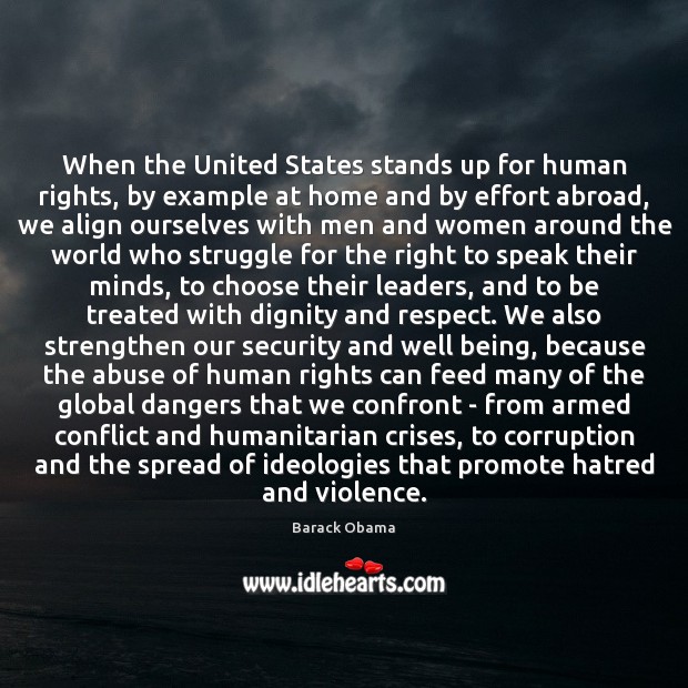 When the United States stands up for human rights, by example at Barack Obama Picture Quote