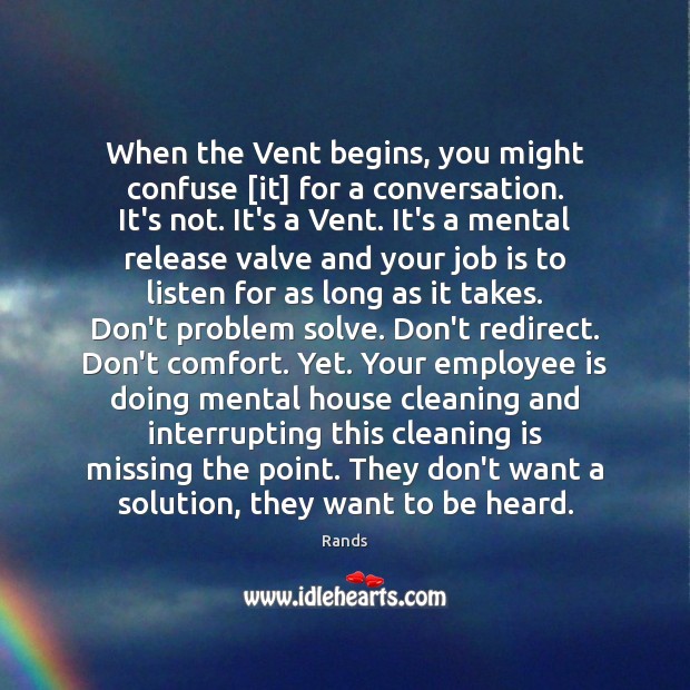 When the Vent begins, you might confuse [it] for a conversation. It’s Image