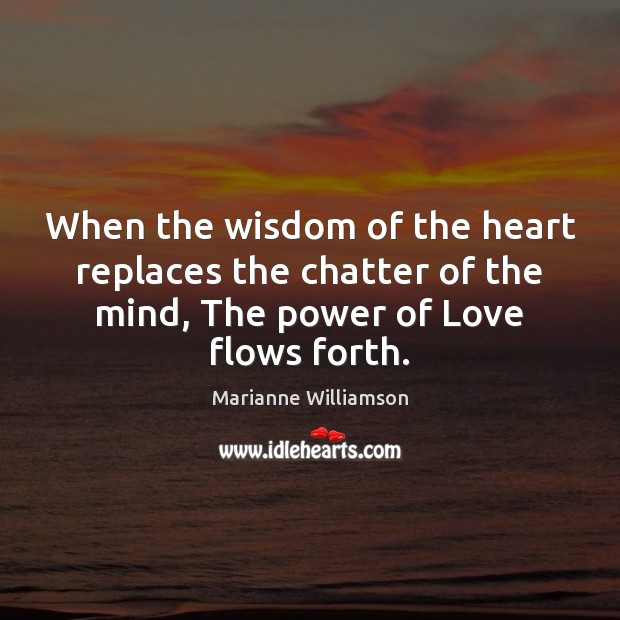 When the wisdom of the heart replaces the chatter of the mind, Image