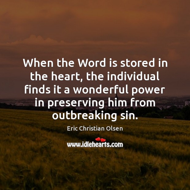 When the Word is stored in the heart, the individual finds it Image