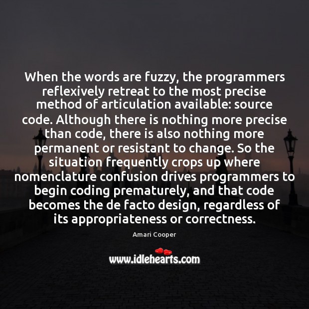 When the words are fuzzy, the programmers reflexively retreat to the most Image