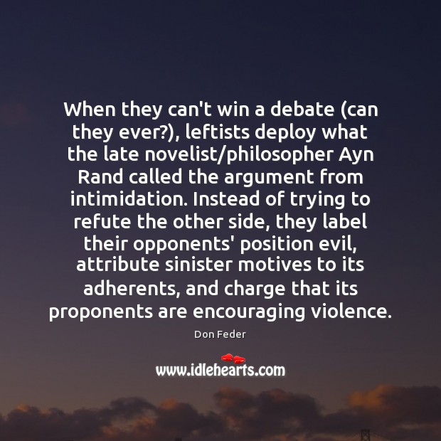 When they can’t win a debate (can they ever?), leftists deploy what Don Feder Picture Quote