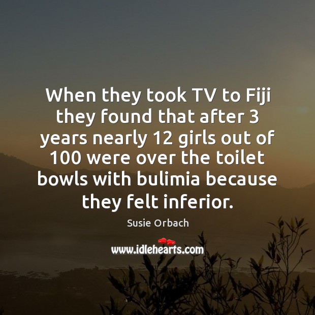 When they took TV to Fiji they found that after 3 years nearly 12 Image