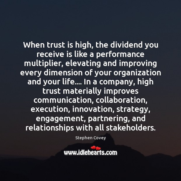 When trust is high, the dividend you receive is like a performance Trust Quotes Image
