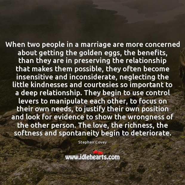 When two people in a marriage are more concerned about getting the Stephen Covey Picture Quote