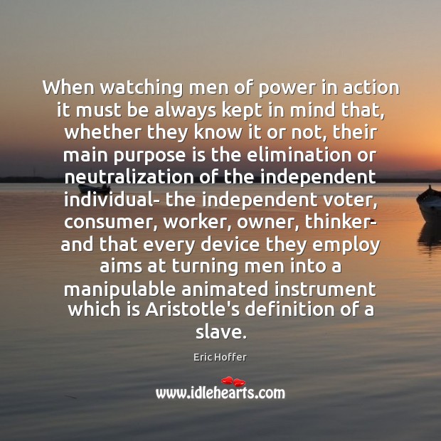 When watching men of power in action it must be always kept Image